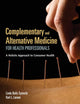 Complementary and Alternative Medicine for Health Professionals: .