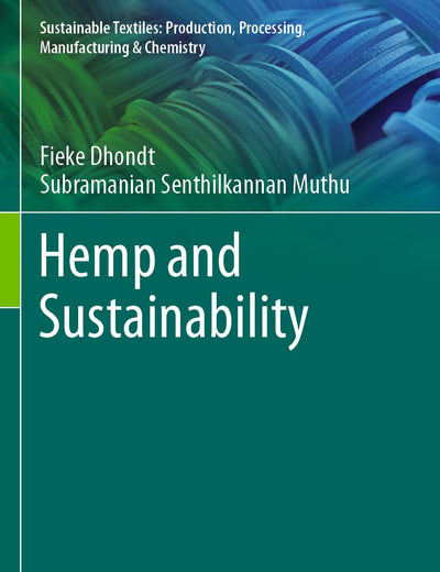 Hemp and Sustainability (Sustainable Textiles: Production, Processing, Manufacturing & Chemistry)