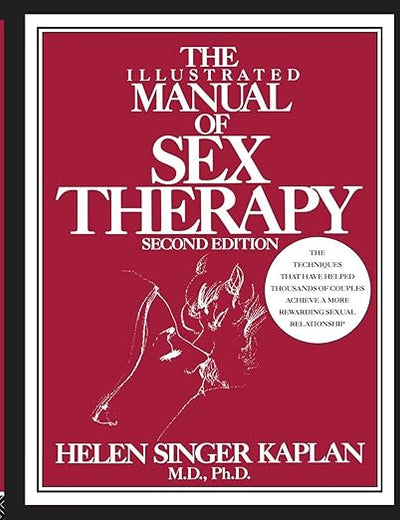 The Illustrated Manual Of Sex Therapy Second Edition