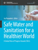 Safe Water and Sanitation for a Healthier World: A Global View of Progress Towards SDG 6 (Sustainable Development Goals Series)