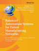 Balanced Automation Systems for Future Manufacturing Networks: 9th IFIP WG 5.5 International Conference, BASYS 2010, Valencia, Spain, July 21-23, ... and Communication Technology, 322)