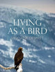 Living as a Bird