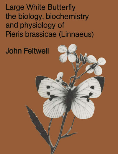 Large White Butterfly: The Biology, Biochemistry and Physiology of Pieris Brassicae (Linnaeus) (Series Entomologica, 18)