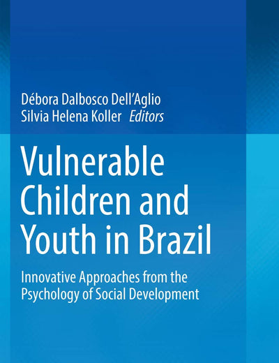 Vulnerable Children and Youth in Brazil: Innovative Approaches from the Psychology of Social Development