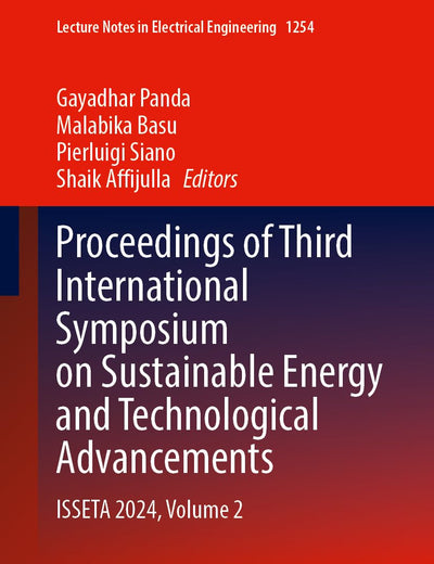 Proceedings of Third International Symposium on Sustainable Energy and Technological Advancements: ISSETA 2024, Volume 2 (Lecture Notes in Electrical Engineering, 1254)