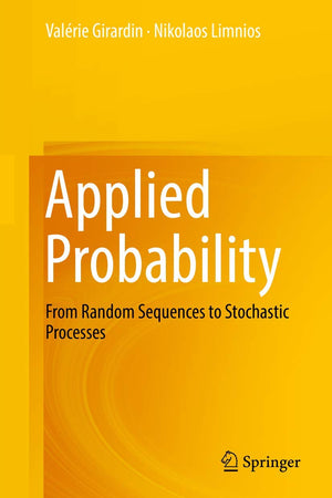 Applied Probability: From Random Sequences to Stochastic Processes