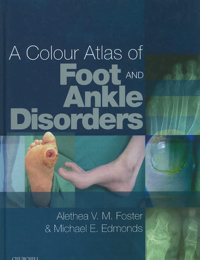 A Colour Atlas of Foot and Ankle Disorders