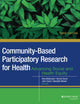 Community-Based Participatory Research for Health: Advancing Social and Health Equity