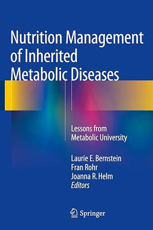 Nutrition Management of Inherited Metabolic Diseases: Lessons from Metabolic University