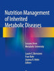 Nutrition Management of Inherited Metabolic Diseases: Lessons from Metabolic University