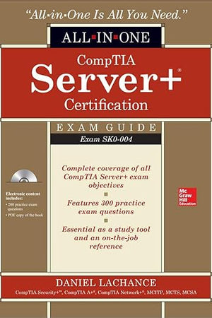 CompTIA Server+ Certification All-in-One Exam Guide (Exam SK0-004)