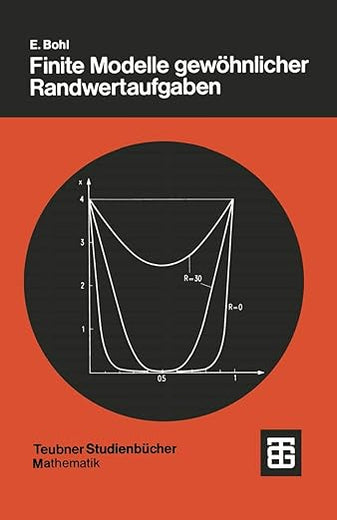 Finite Modelle gewöhnlicher Randwertaufgaben (Teubner Studienbücher Mathematik) (German Edition)