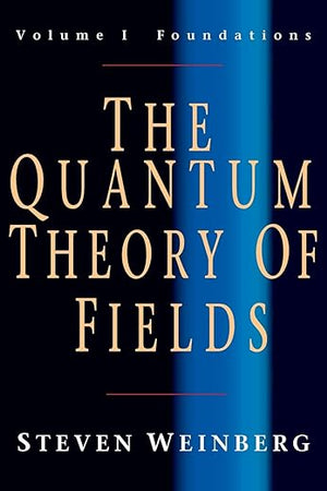 The Quantum Theory of Fields: Volume 1, Foundations