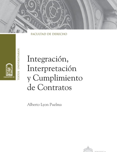 Integración, interpretación y cumplimiento de contratos (Spanish Edition)