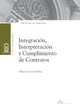 Integración, interpretación y cumplimiento de contratos (Spanish Edition)