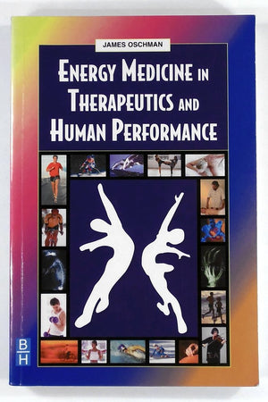 Energy Medicine in Therapeutics and Human Performance