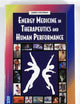Energy Medicine in Therapeutics and Human Performance