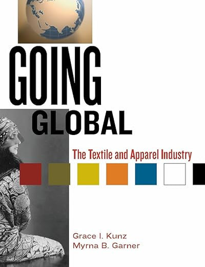 Going Global: The Textiles And Apparel Industry