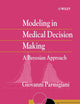 Modeling in Medical Decision Making: A Bayesian Approach (Statistics in Practice)