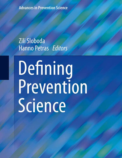 Defining Prevention Science (Advances in Prevention Science)