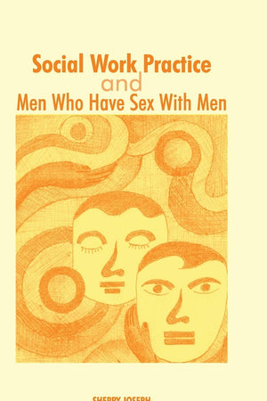 Social Work Practice and Men Who Have Sex With Men