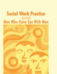Social Work Practice and Men Who Have Sex With Men