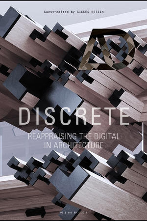Discrete: Reappraising the Digital in Architecture (Architectural Design)