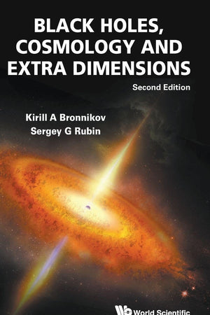 Black Holes, Cosmo & Extra Dimen (2nd Ed)