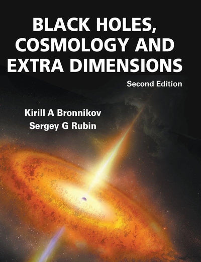 Black Holes, Cosmo & Extra Dimen (2nd Ed)