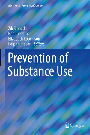 Prevention of Substance Use (Advances in Prevention Science)