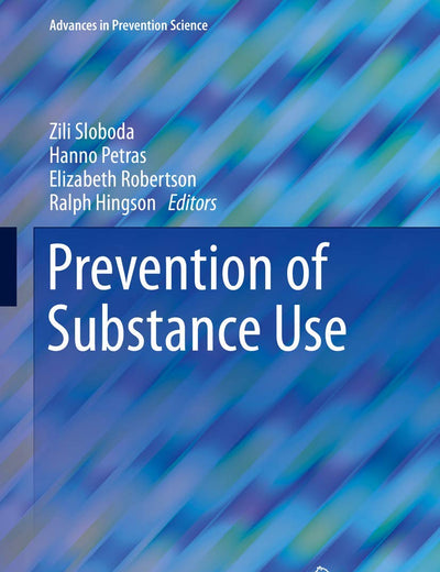 Prevention of Substance Use (Advances in Prevention Science)