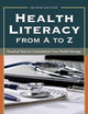 Health Literacy from A to Z: Practical Ways to Communicate Your Health Message