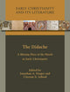 The Didache: A Missing Piece of the Puzzle in Early Christianity (Early Christianity and Its Literature)