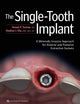 The Single-Tooth Implant: A Minimally Invasive Approach for Anterior and Posterior Extraction Sockets