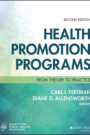 Health Promotion Programs: From Theory to Practice (Society for Public Health Education)