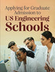 Applying for Graduate Admissions to US Engineering Schools