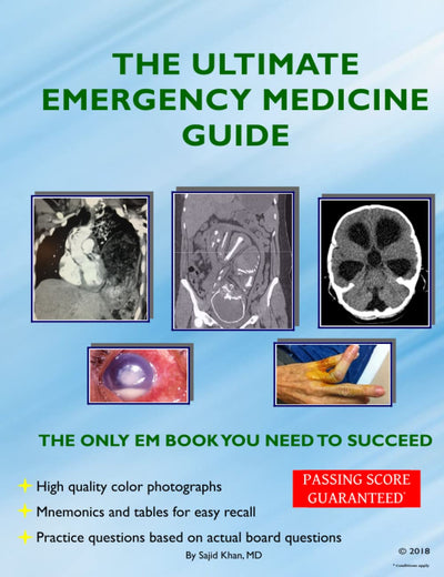 The Ultimate Emergency Medicine Guide: The only EM book you need to succeed