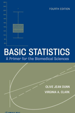 Basic Statistics: A Primer for the Biomedical Sciences (Wiley Series in Probability and Statistics)