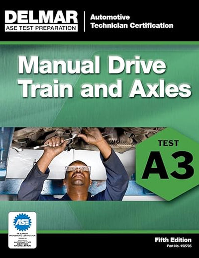 ASE Test Preparation- A3 Manual Drive Trains and Axles (ASE Test Preparation: Automobile Certification Series)