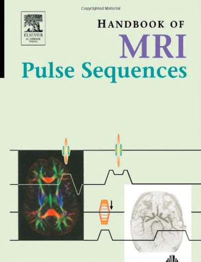 Handbook of MRI Pulse Sequences
