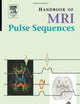 Handbook of MRI Pulse Sequences