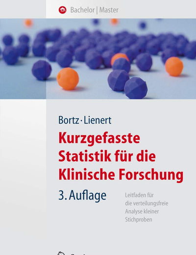 Kurzgefasste Statistik für die klinische Forschung: Leitfaden für die verteilungsfreie Analyse kleiner Stichproben (Springer-Lehrbuch) (German Edition)