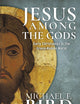 Jesus among the gods: Early Christology in the Greco-Roman World