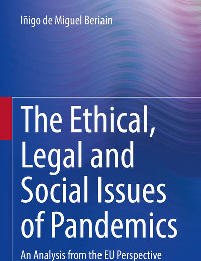 The Ethical, Legal and Social Issues of Pandemics: An Analysis from the EU Perspective