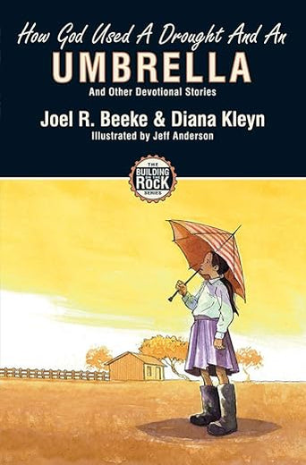 How God Used a Drought and an Umbrella (Building on the Rock)