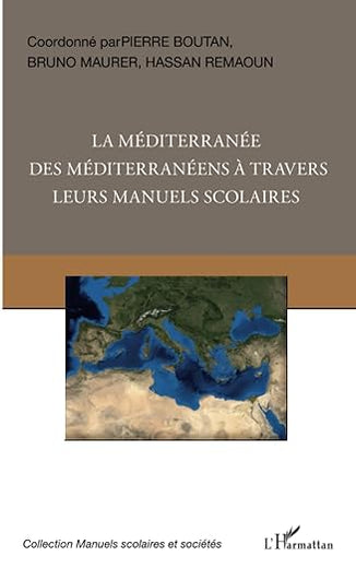 La Méditerranée des Méditerranéens à travers leurs manuels scolaires (French Edition)