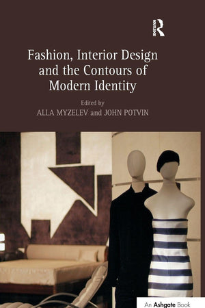 Fashion, Interior Design and the Contours of Modern Identity