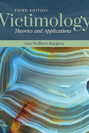 Victimology: Theories and Applications: .