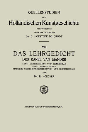Das Lehrgedicht des Karel van Mander: Text, Uebersetzung und Kommentar Nebst Anhang Ueber Manders Geschichtskonstruktion und Kunsttheorie ... Kunstgeschichte) (German Edition)
