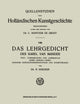 Das Lehrgedicht des Karel van Mander: Text, Uebersetzung und Kommentar Nebst Anhang Ueber Manders Geschichtskonstruktion und Kunsttheorie ... Kunstgeschichte) (German Edition)